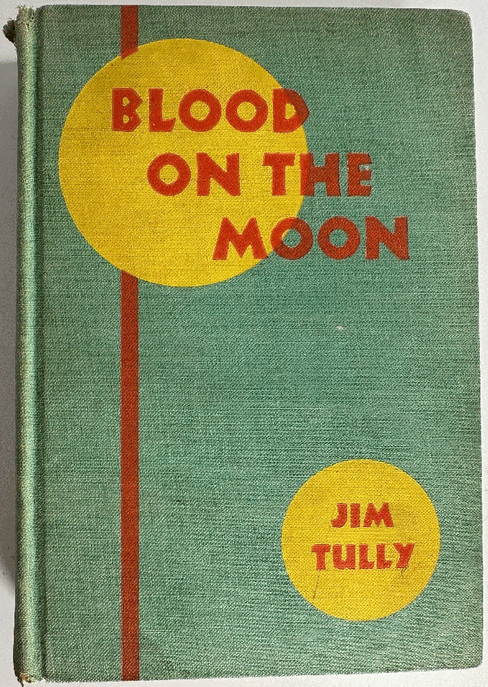 Blood on the Moon by Jim Tully (Signed 1st Ed)