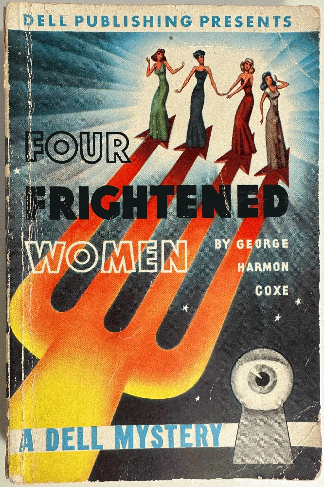 Four Frightened Women by George Harmon Coxe (A Kent Murdock Mystery)