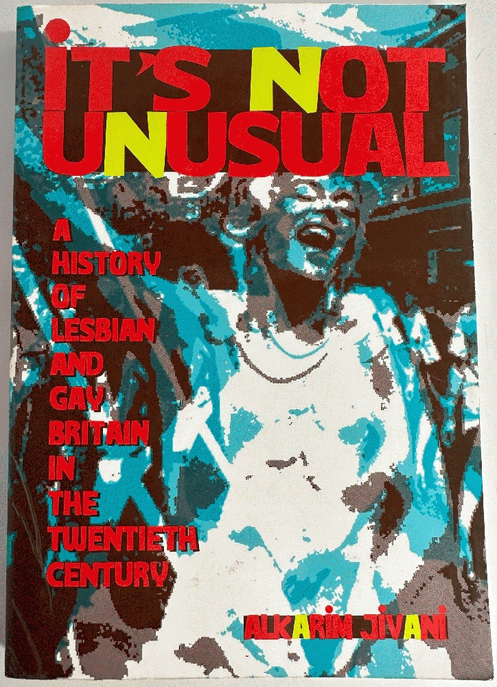 Its Not Unusual: A History of Lesbian and Gay Britain in the Twentieth Century