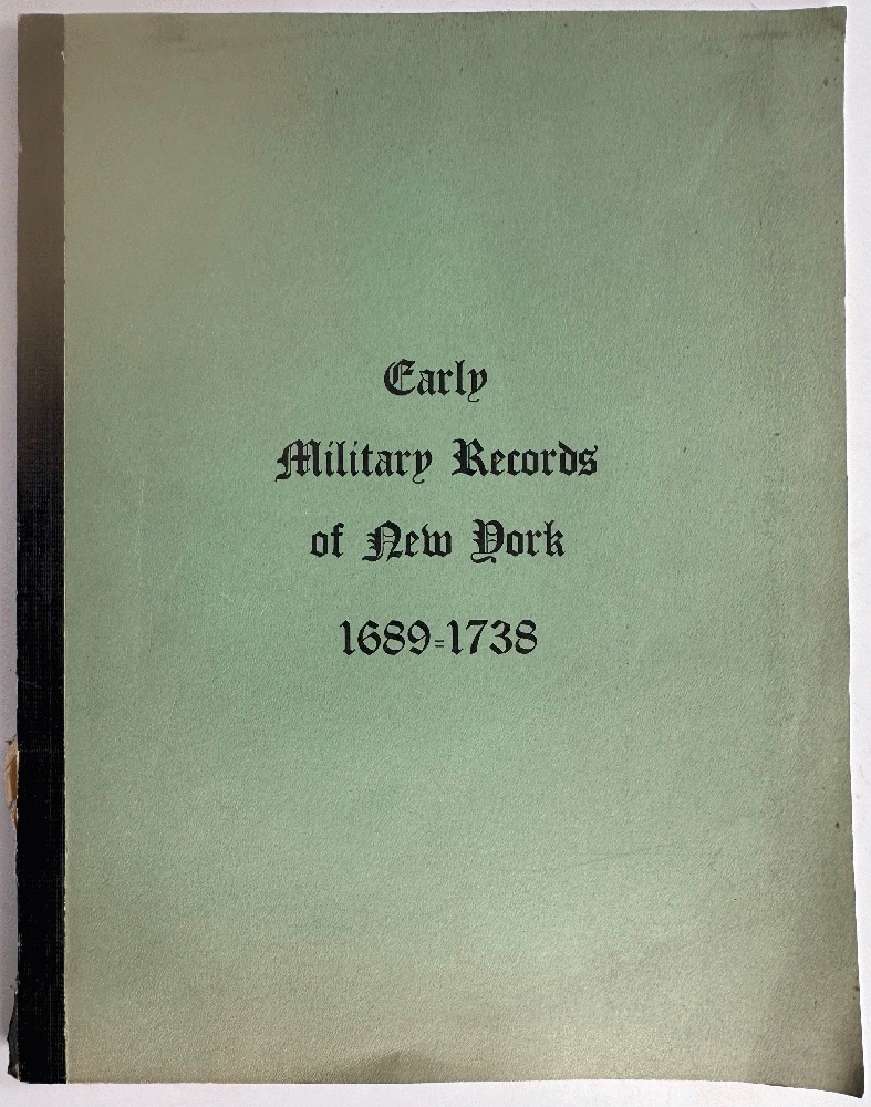 Early Military Records of New York 1689-1738