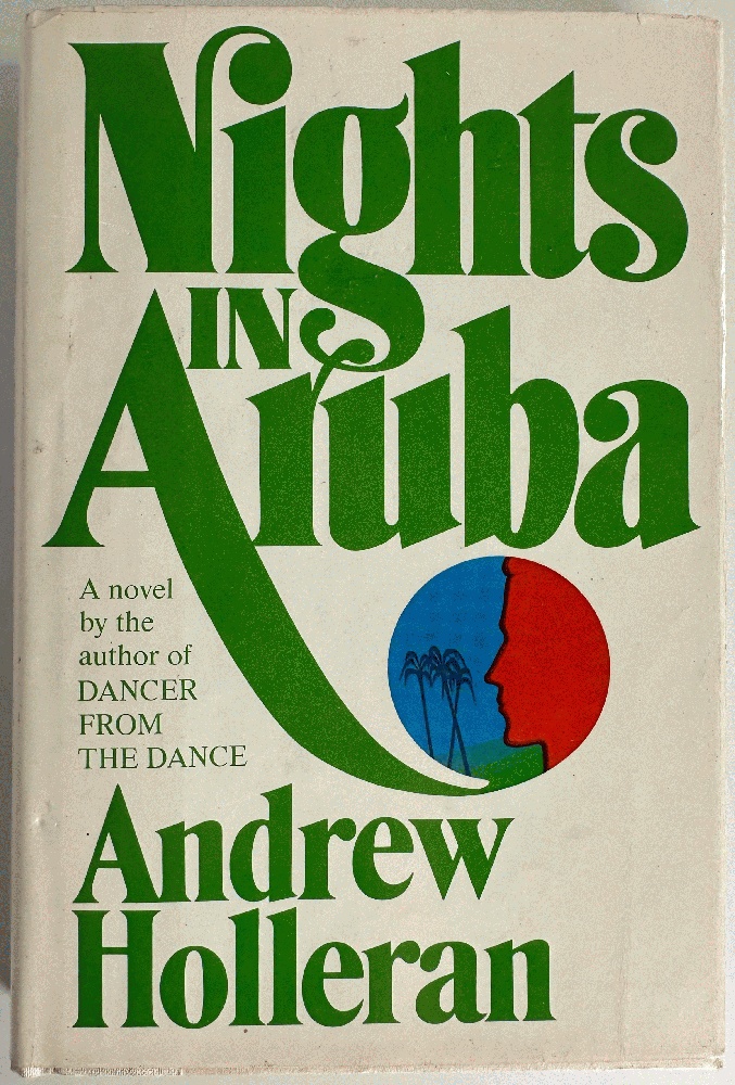 Nights in Aruba: Andrew Holleran (1st Ed)
