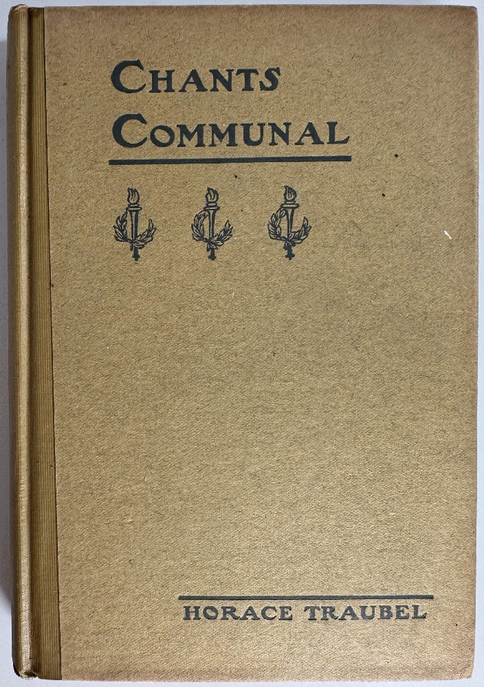 Chants Communal: Horace Traubel
