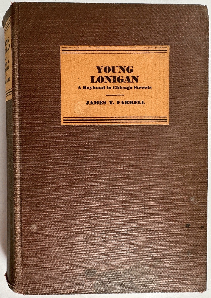 Young Lonigan, A Boyhood in Chicago Streets by James T. Farrell