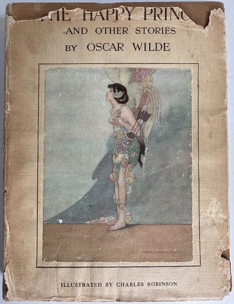 The Happy Prince And Other Fairy Tales by Oscar Wilde, Illustrated by Charles Robinson