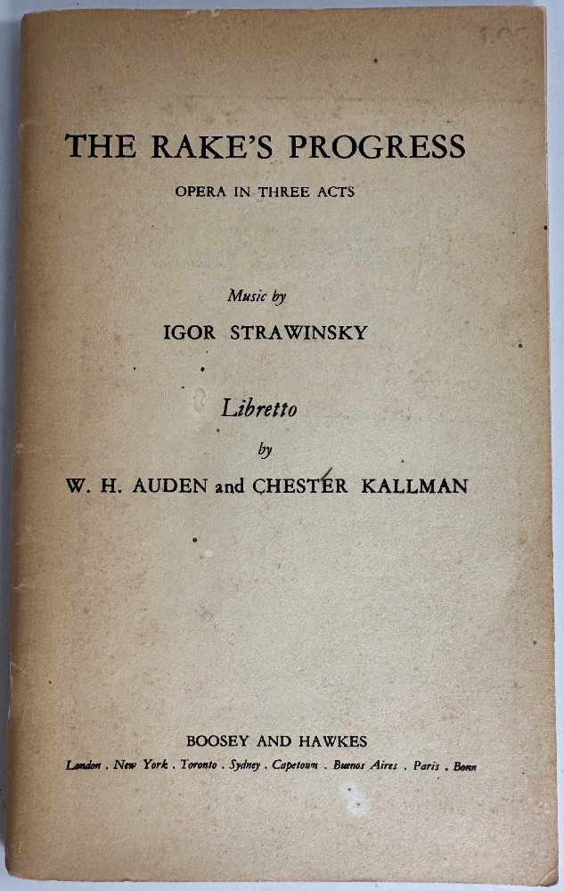 The Rake's Progress (Opera in Three Acts) Music by Igor Strawinsky (Stravinsky), Libretto by W.H. Auden and Chester Kallman