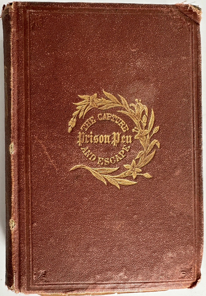 The Capture, the Prison Pen, and the Escape, Giving a Complete History of Prison Life in the South