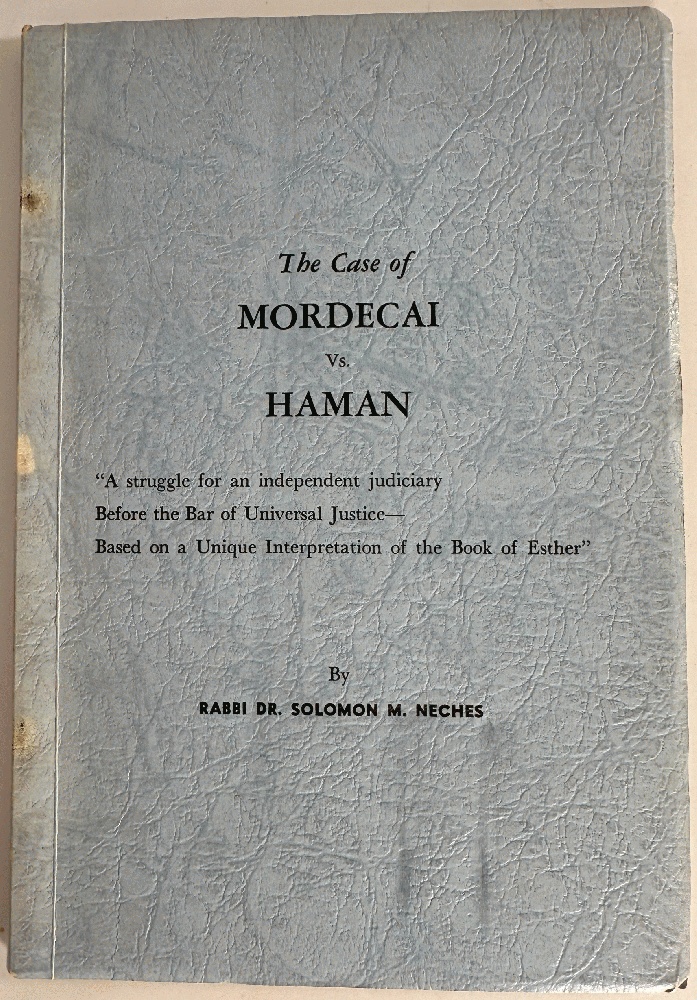 Image for The Case of Mordecai vs. Haman by Rabbi Dr. Solomon M. Neches The Case of Mordecai vs. Haman by Rabbi Dr. Solomon M. Neches