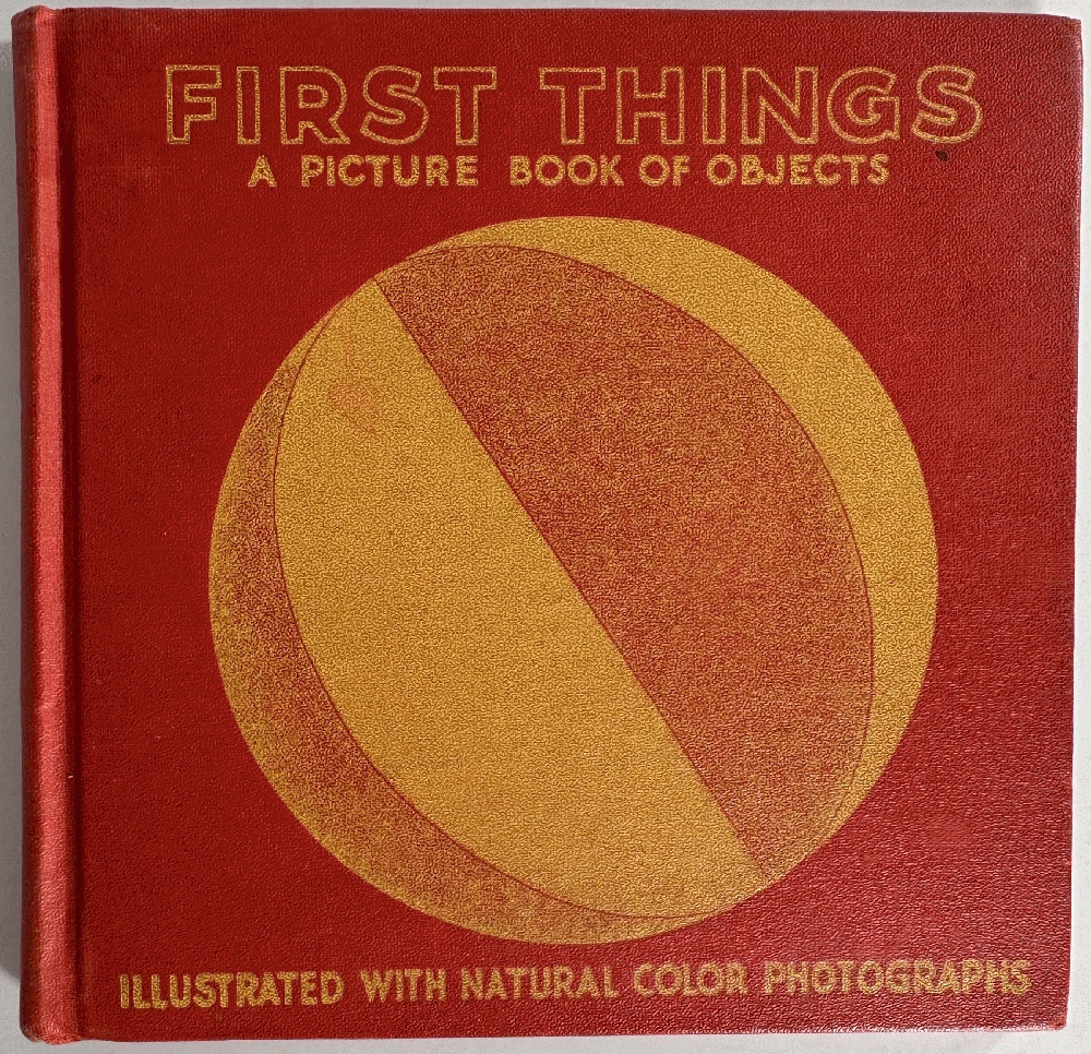First Things, A Picture Book in Natural Color Photographs