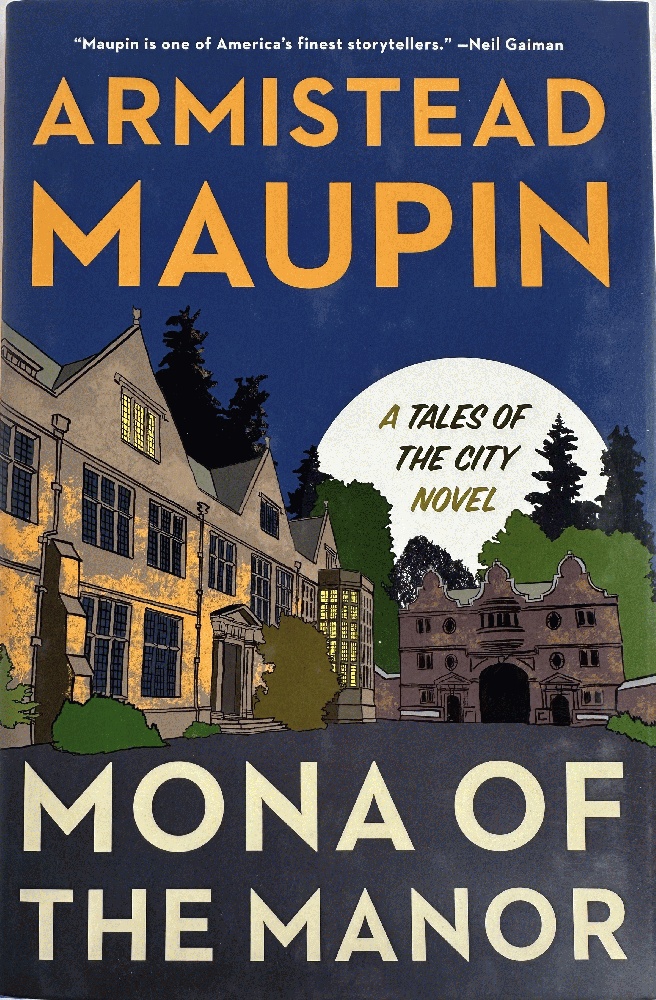 Mona of the Manor: A Novel (Tales of the City, 10): Armistead Maupin