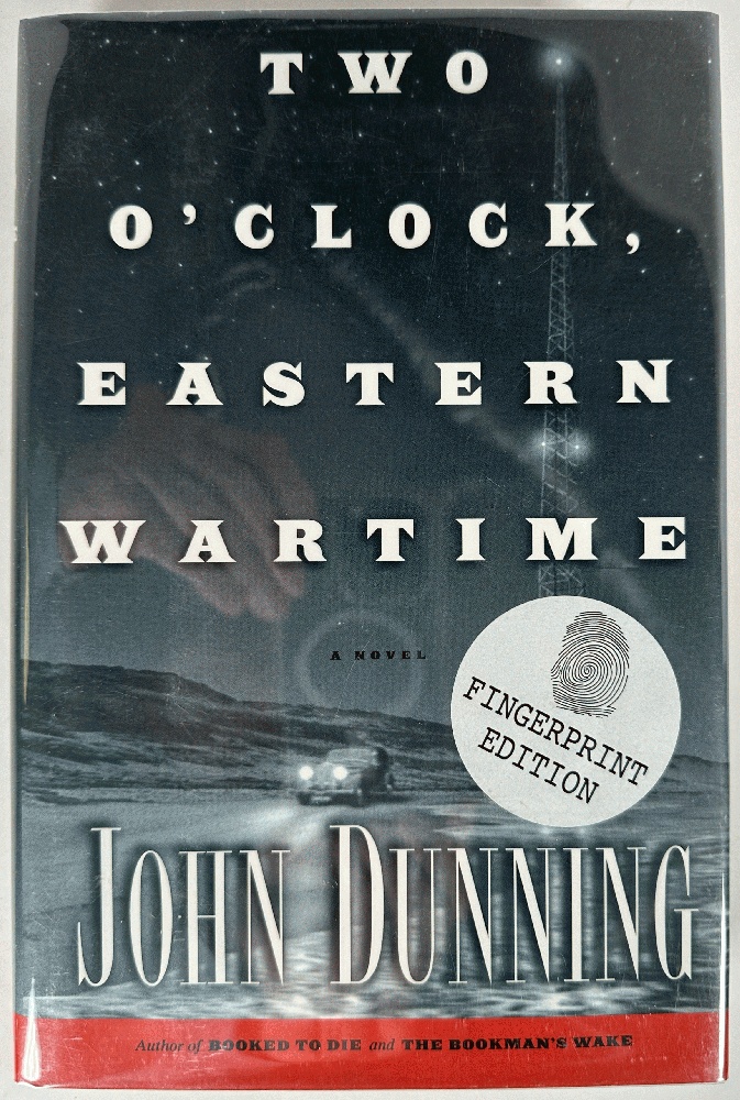 Two O'Clock, Eastern Wartime: John Dunning (Signed 1st Fingerprint Edition)