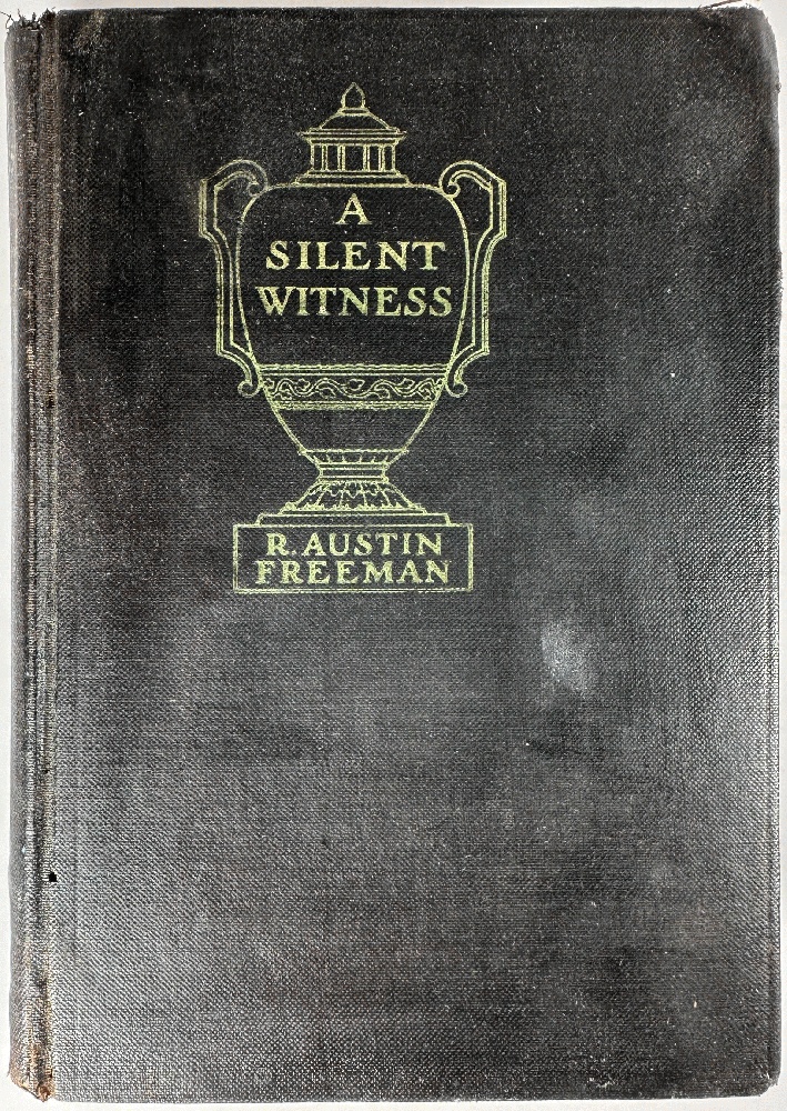 A Silent Witness by R. Austin Freeman (1st Edition)