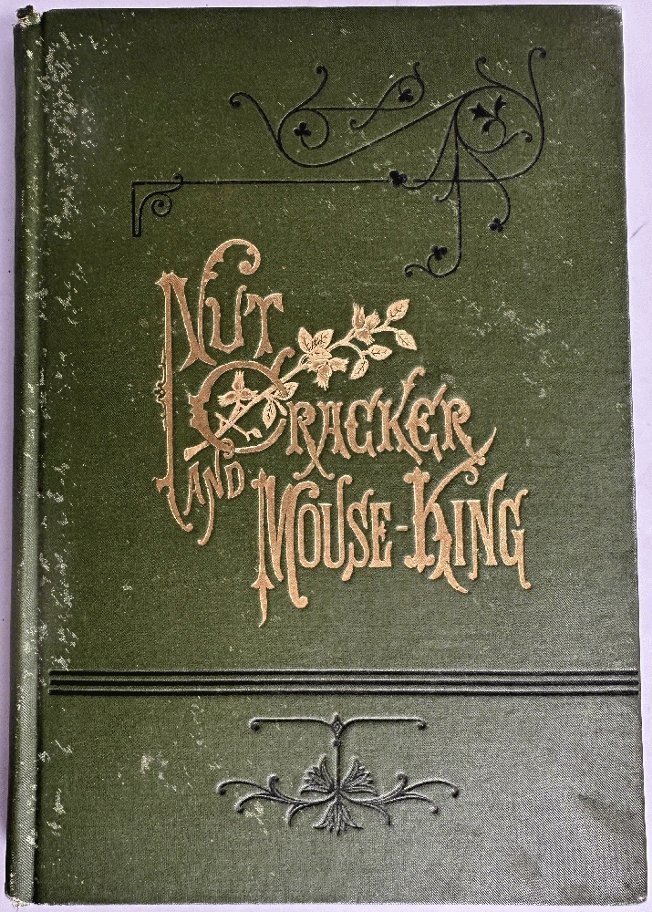 Nutcracker and Mouseking (Mouse King,) A Legend by E.TH.A. (E.T.A.) Hoffmann
