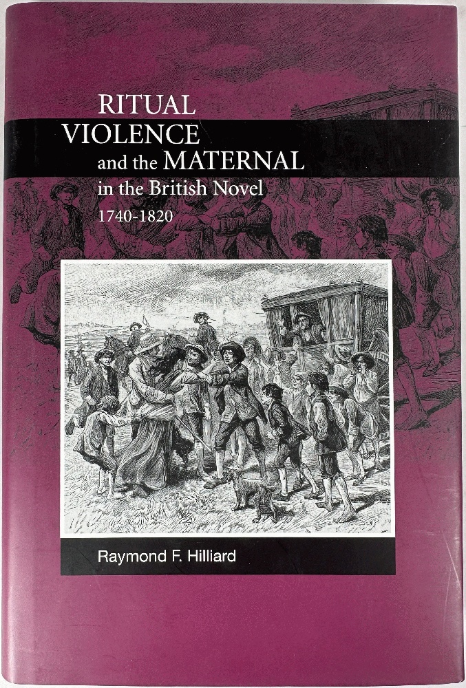 Ritual Violence and the Maternal in the British Novel, 1740-1820 (Bucknell Studies in Eighteenth-century Literature and Culture)