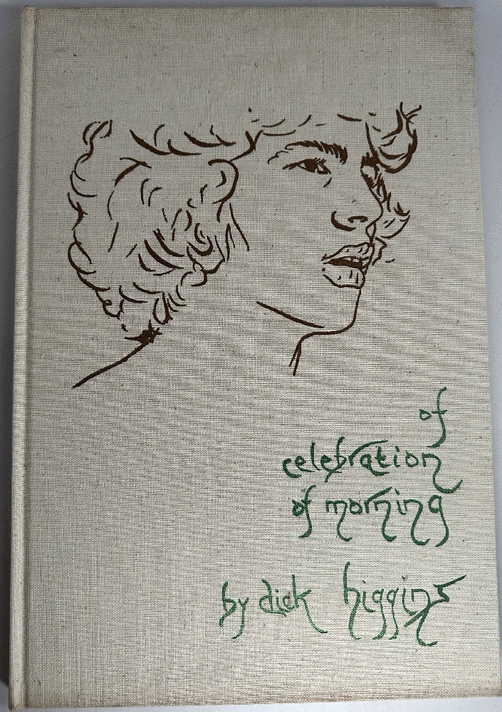 Of Celebration of Morning, A Polysemiotic Fiction by Dick Higgins