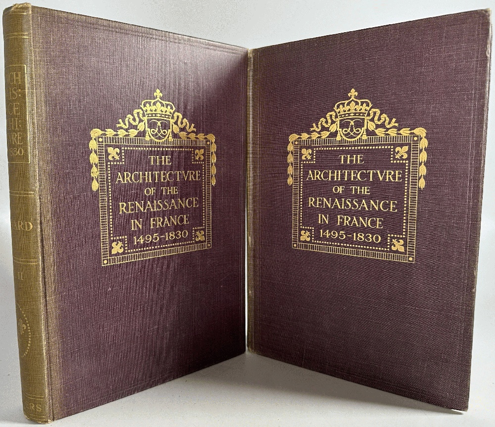 The Architecture of the Renaissance in France 2 Volumes: W.H. Ward