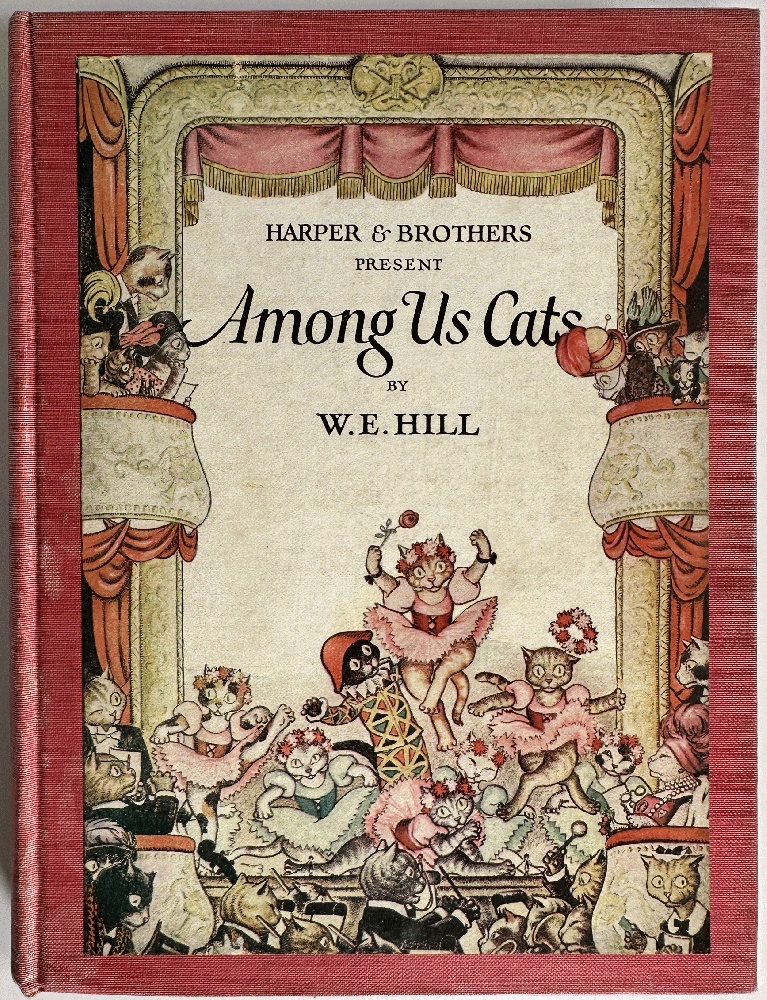 Among Us Cats, Text and Pictures by W.E. Hill (1st Ed)