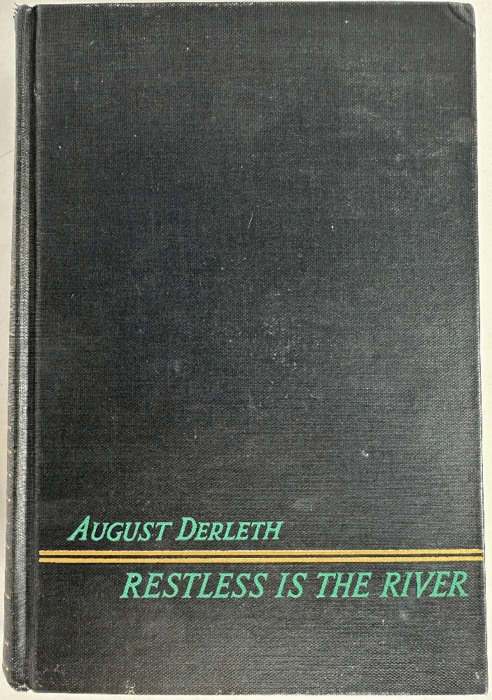 Restless is the River by August Derleth (Signed 1st Ed)