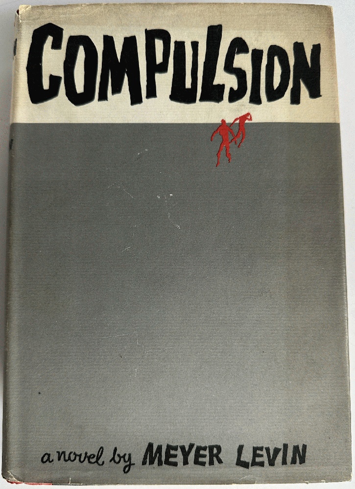 Compulsion by Meyer Levin (1st Printing)