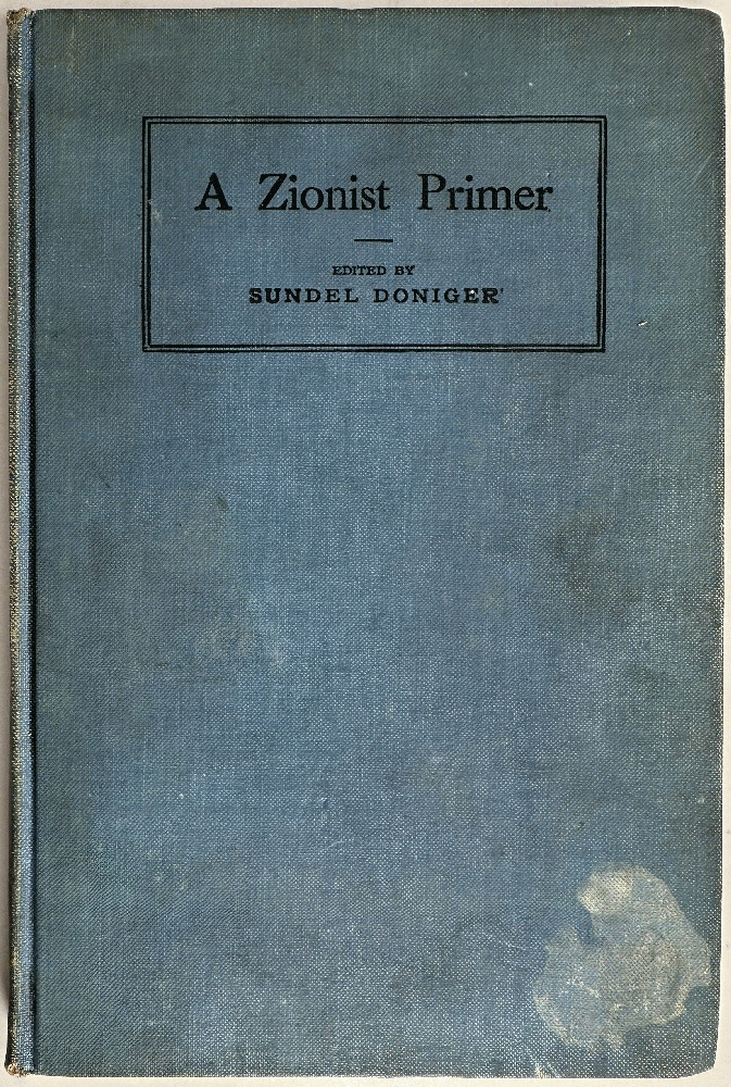 A Zionist Primer, Essays by Various Writers (Stephen Wise's Copy)