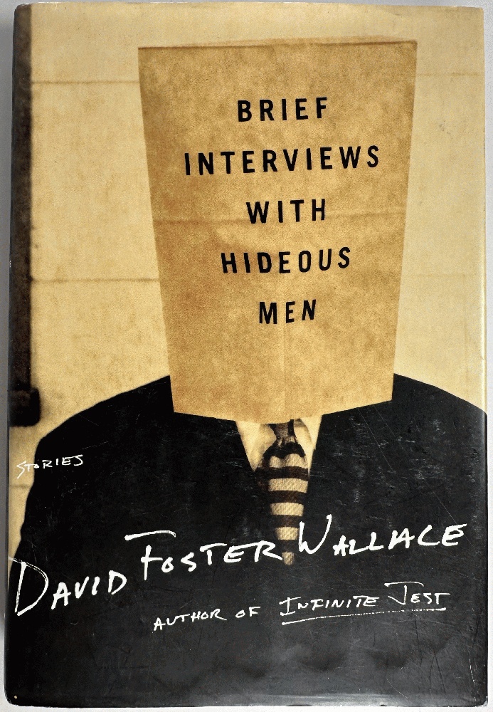 Brief Interviews with Hideous Men, Stories: David Foster Wallace (1st Printing)