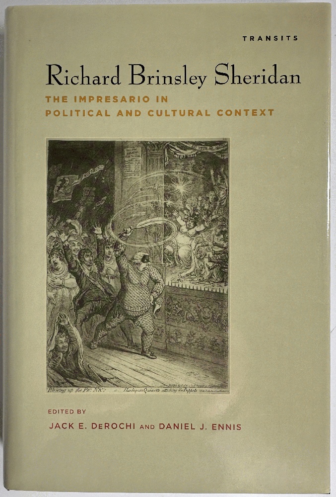 Richard Brinsley Sheridan: The Impresario in Political and Cultural Context (Transits: Literature, Thought & Culture, 16501850)