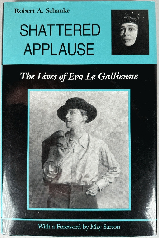 Shattered Applause: The Lives of Eva Le Gallienne (Signed 1st Ed)