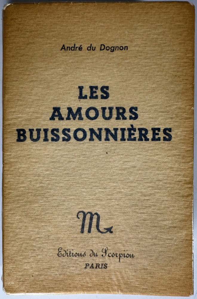 Les Amours Buissonnieres: Andre du Dognon