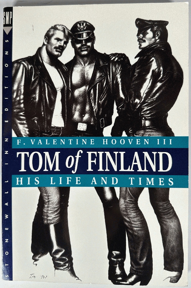 Tom of Finland: His Life and Times