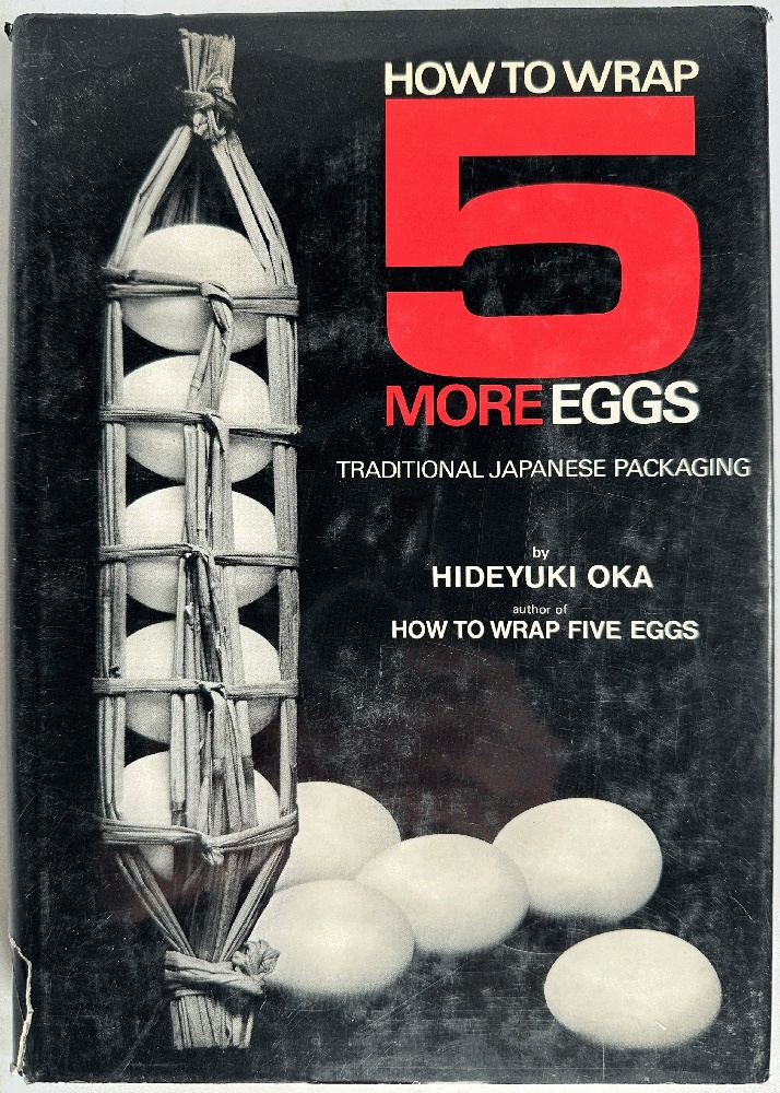 How to Wrap Five More Eggs: Traditional Japanese Packaging