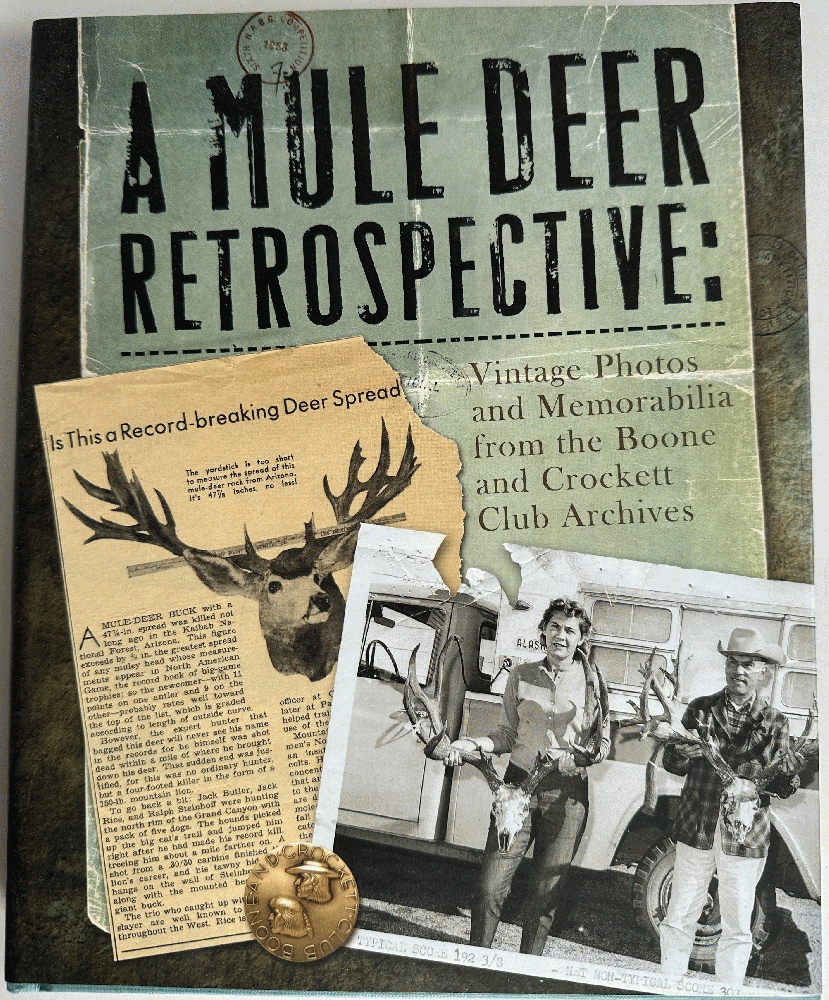 A Mule Deer Retrospective: Vintage Photos and Memorabilia from the Boone and Crockett Club Archives
