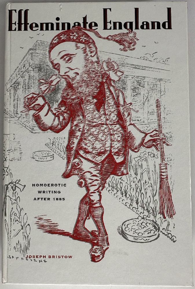 Effeminate England: Homoerotic Writing After 1885