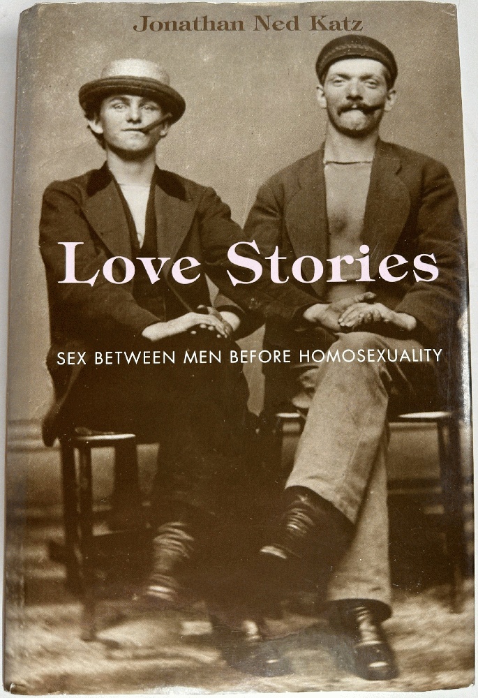 Love Stories: Sex between Men before Homosexuality