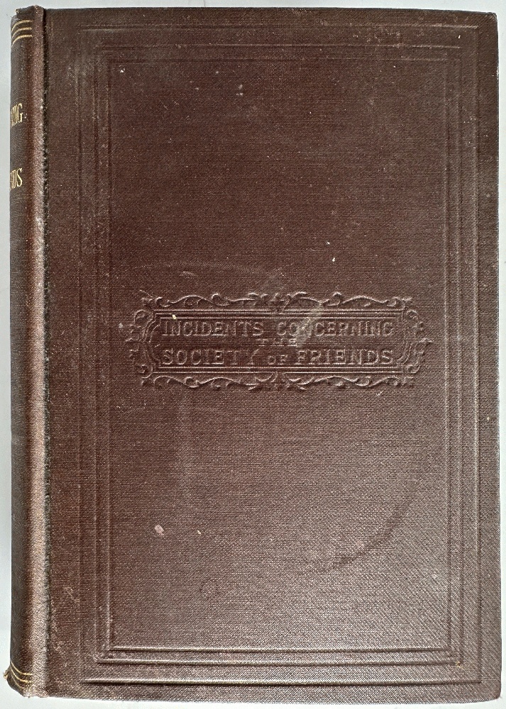 Incidents Illustrating the Doctrines and History of the Society of Friends