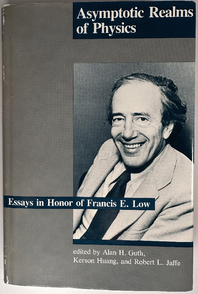 Asymptotic Realms of Physics: Essays in Honor of Francis E. Low