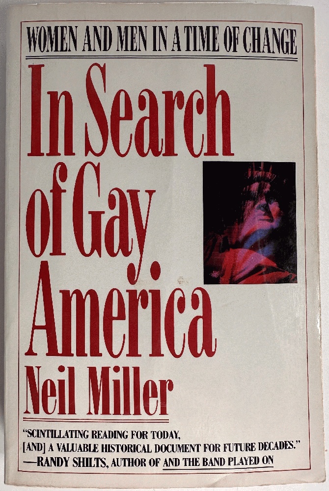 In Search of Gay America: Women and Men in a Time of Change: Neil Miller (Signed)