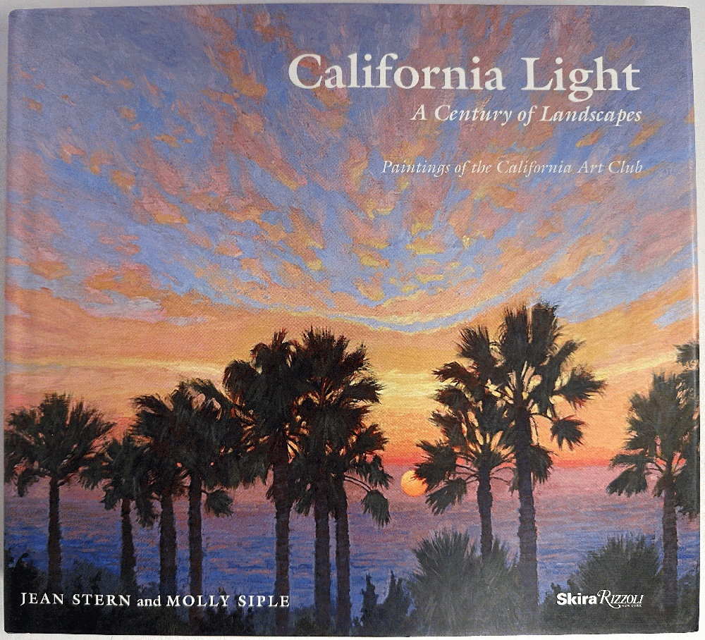 California Light: A Century of Landscapes, Paintings of the California Art Club
