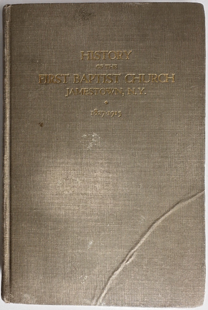 History of the First Baptist Church of Jamestown, New York 1827-1915