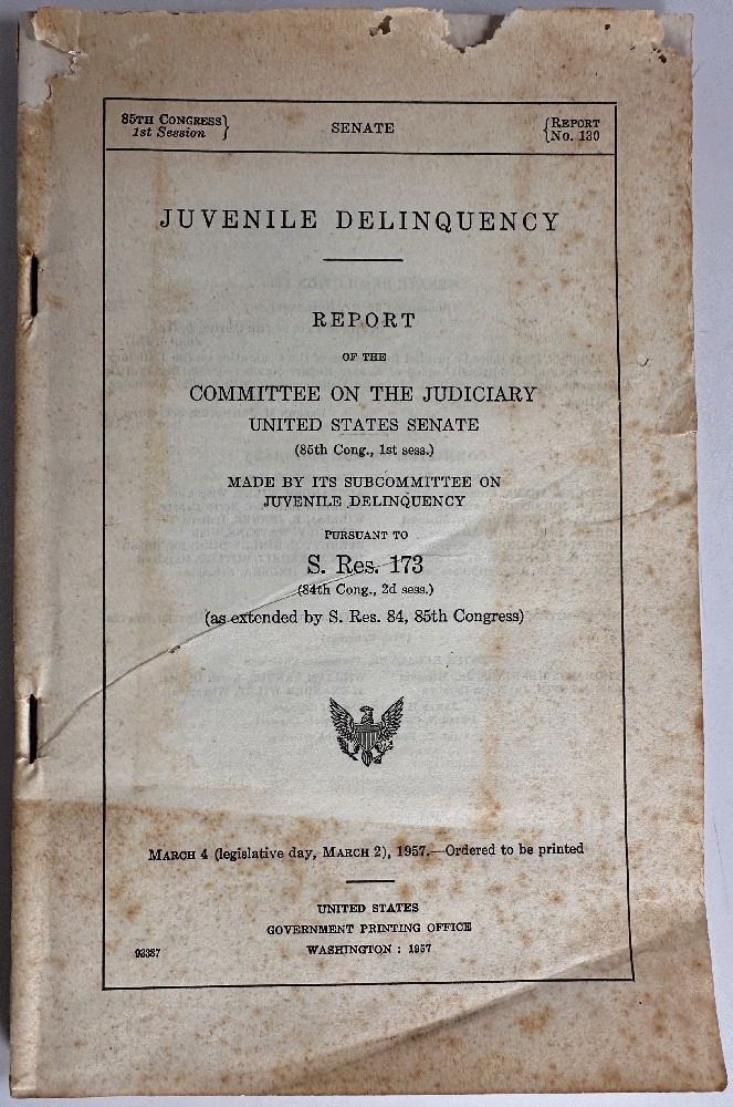 Juvenile Delinquency, Report of the Committee on the Judiciary United States Senate (85th Cong 1st Sess) 1957