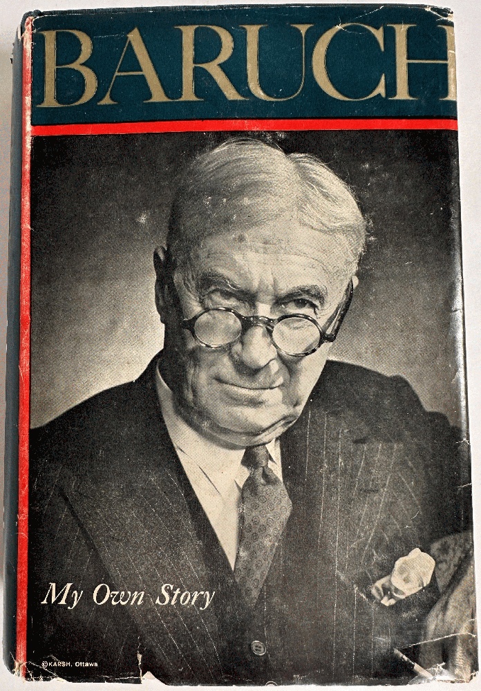 Baruch, My Own Story: Bernard M. Baruch (Signed)