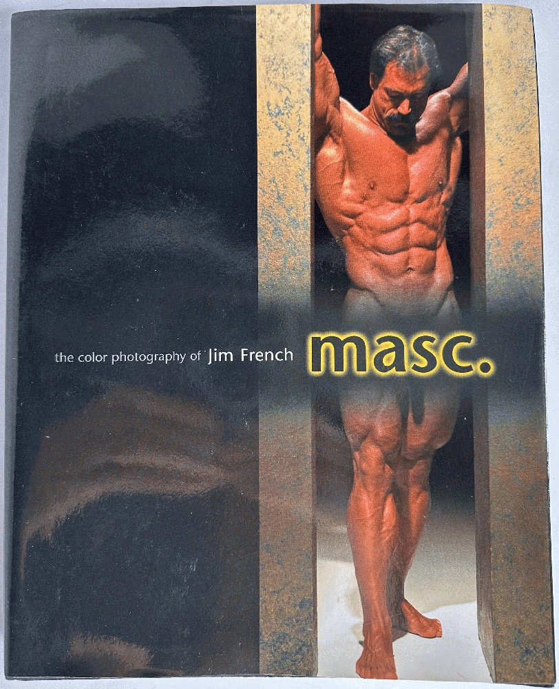Masc. The Color Photography of Jim French