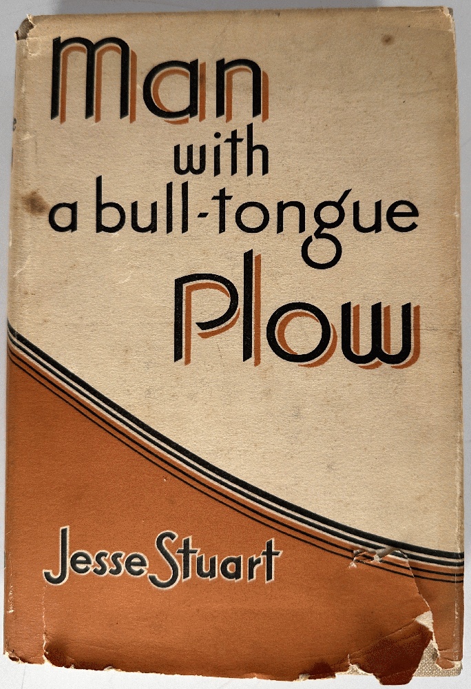 Man with a Bull-Tongue Plow: Jesse Stuart