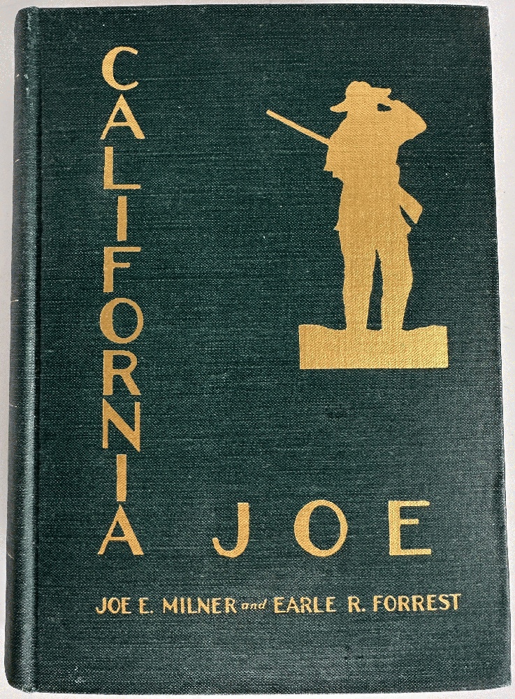 Image for California Joe: Noted Scout And Indian Fighter with an Authentic Account of Custer's Last Fight California Joe: Noted Scout And Indian Fighter with an Authentic Account of Custer's Last Fight