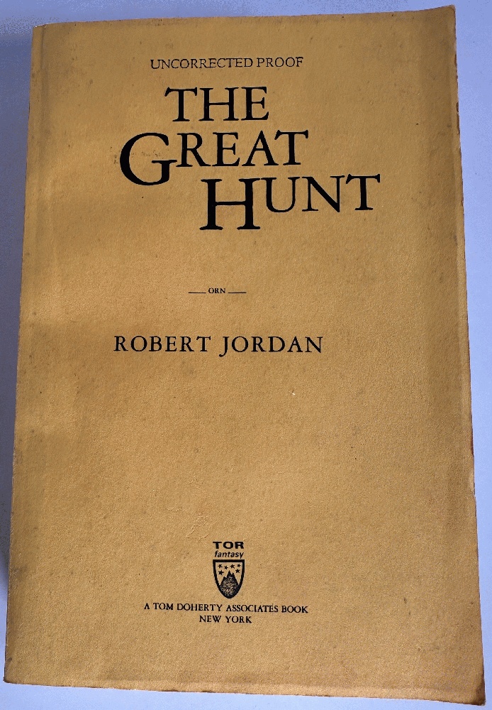 The Great Hunt (The Wheel of Time, Book 2): Robert Jordan (Signed Uncorrected Proof)