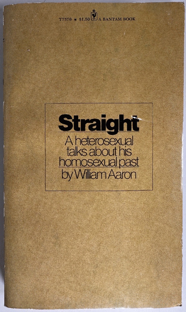 Straight: A Heterosexual Talks About His Homosexual Past
