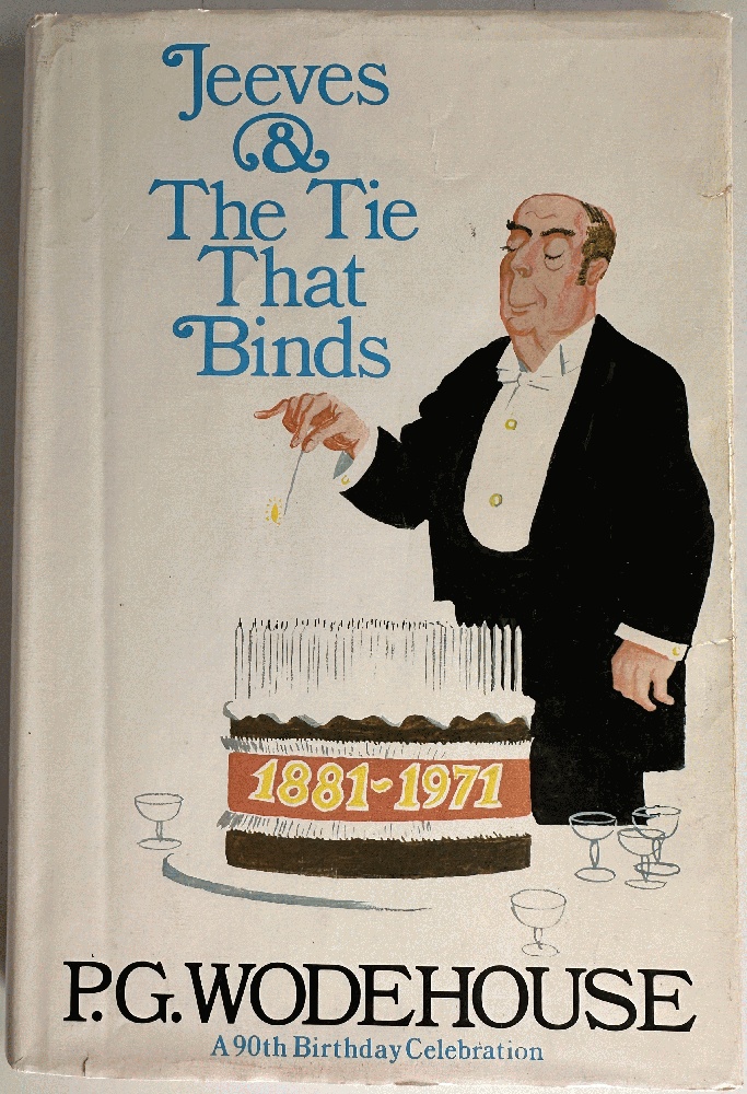 Jeeves & The Tie That Binds: P.G. Wodehouse