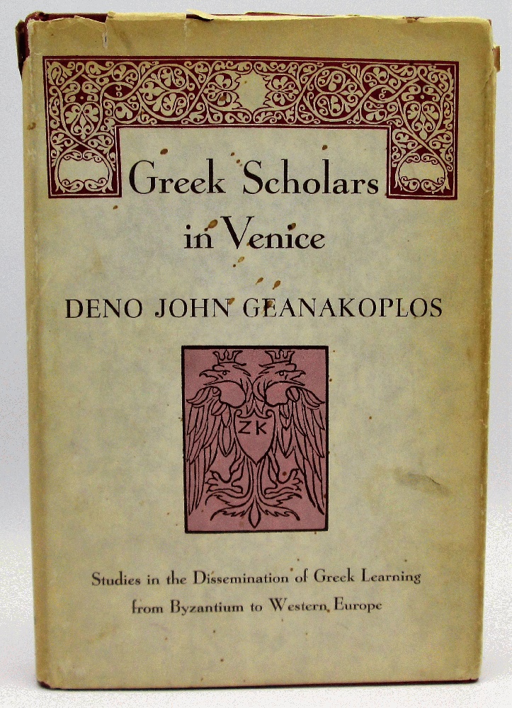 Image for Greek Scholars in Venice: Studies in the Dissemination of Greek Learning from Byzantium to Western Europe