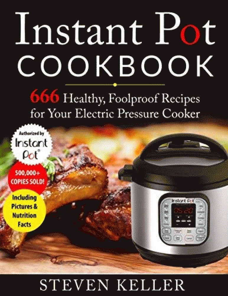 Image for Instant Pot Cookbook: 666 Healthy, Foolproof Recipes for Your Electric Pressure Cooker