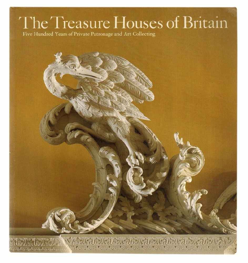 The Treasure houses of Britain: Five hundred years of private patronage and art collecting