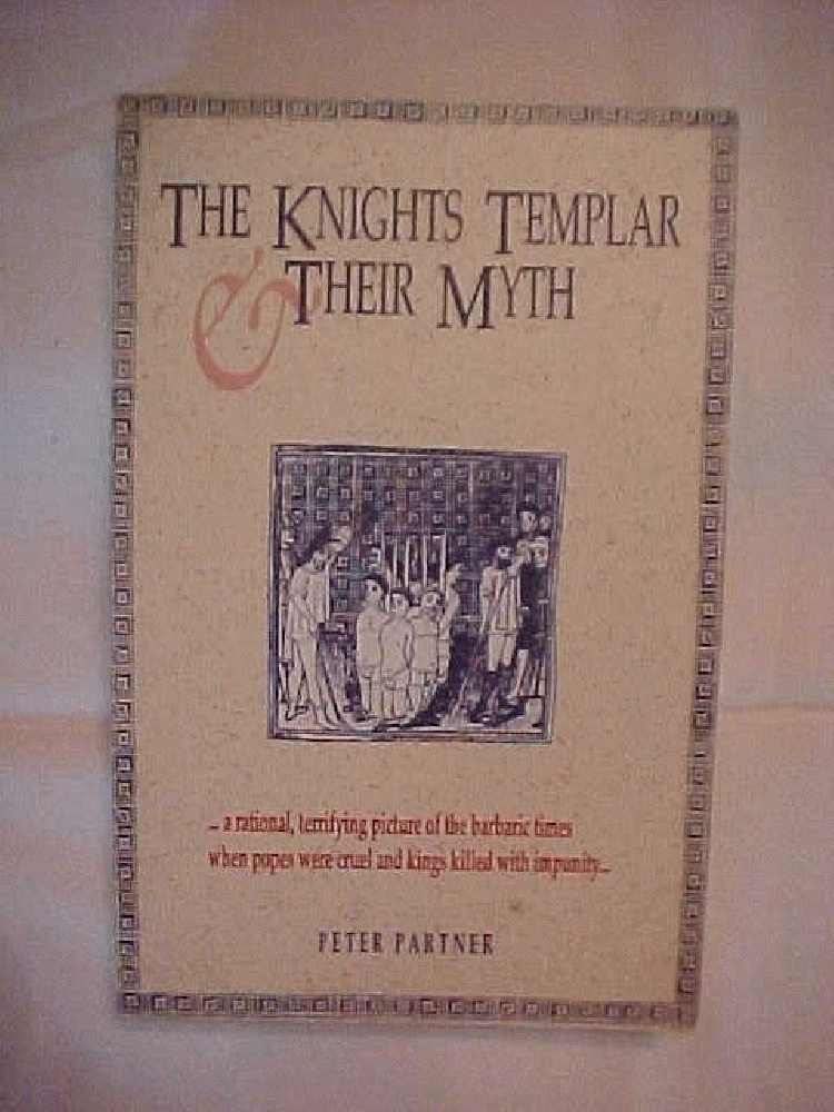 The Knights Templar and Their Myth