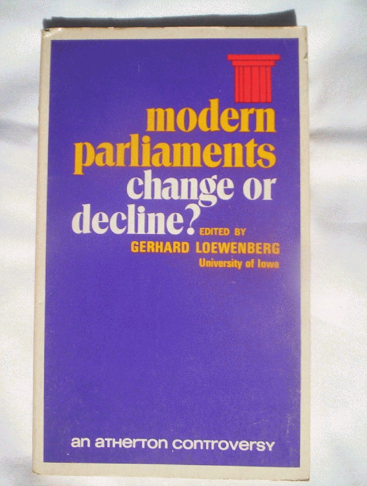 Modern Parliaments: Change or Decline